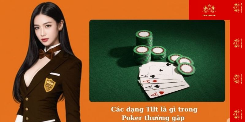 Các dạng Tilt trong Poker thường gặp