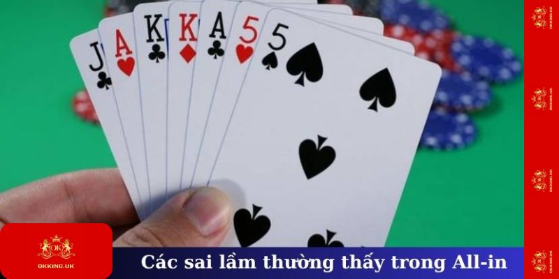 Các sai lầm thường thấy trong All-in Poker