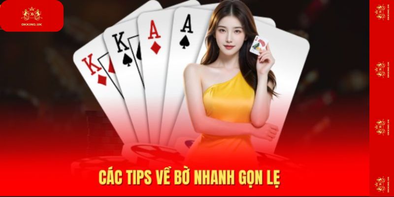 Các tips về bờ nhanh gọn lẹ