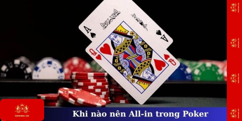 Khi nào nên All-in trong Poker để tăng lợi thế
