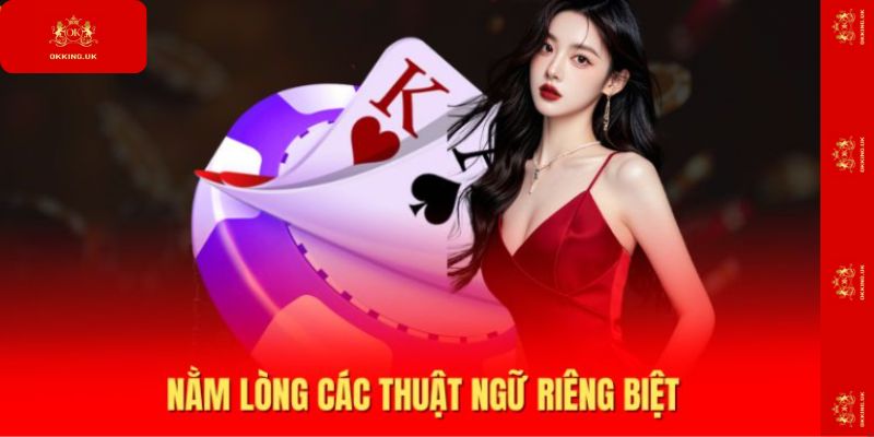 Nằm lòng các thuật ngữ riêng biệt