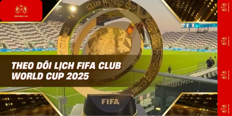 Theo dõi lịch FIFA Club World Cup 2025 kèo León vs ES Tunis
