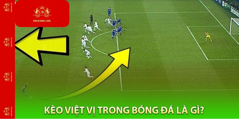 Thông tin tổng quan về kèo việt vị trong bóng đá người chơi cần nắm